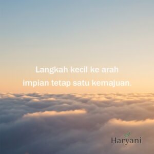 Langkah kecil ke arah impian tetap satu kemajuan.