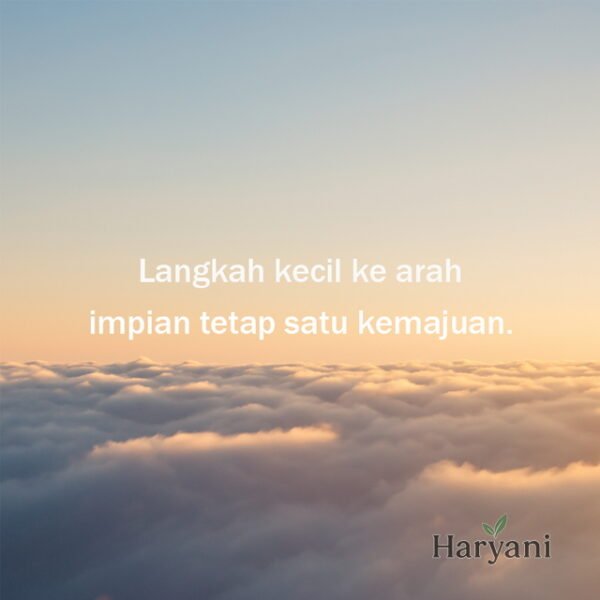 Langkah kecil ke arah impian tetap satu kemajuan.