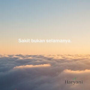 Sakit bukan selamanya.