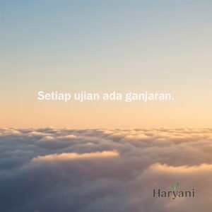 Setiap ujian ada ganjaran.